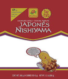 0% COLESTEROL/CHOLESTEROL GRASAS TRANS./ TRANS FAT DE LA ROSA 14 SOBRES DE 42 G 14 PACKETS OF 1.48 OZ CACAHUATE ESTILO COCKTAIL PEANUTS JAPONES NISHIYAMA CACAHUATE SELECCIONADO TOSTADO NO FRITO TOASTED, NOT FRIED PREMIUM PEANUTS CONT. NET 588G (14 SOBRES DE 42G) NET WT. 1.3 LB (588G) logo