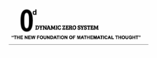 0 D  DYNAMIC ZERO SYSTEM  "THE NEW FOUNDATION OF MATHEMATICAL THOUGHT" logo