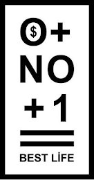 0 $ + N O + 1 = BEST LIFE logo