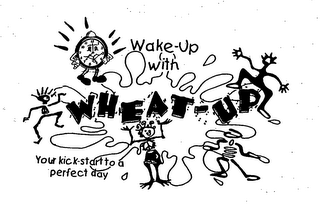 1 2 3 4 5 6 7 8 9 10 11 12 WAKE UP WITH WHEAT-UP YOUR KICK-START TO A PERFECT DAY logo