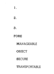 1. 2. 3. FOREMOST FORE MANAGEABLE OBJECT SECURE TRANSPORTABLE logo