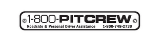1-800-PITCREW ROADSIDE & PERSONAL DRIVER ASSISTANCE 1-800-748-2739 logo