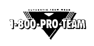 1-800-PRO-TEAM AUTHENTIC TEAM WEAR logo
