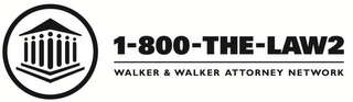 1-800-THE-LAW2 WALKER & WALKER ATTORNEYNETWORK logo