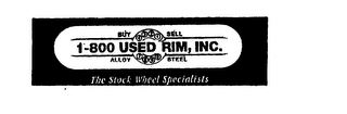 1-800 USED RIM, INC. THE STOCK WHEEL SPECIALISTS BUY SELL ALLOY STEEL logo