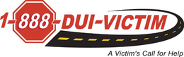 1-888-DUI-VICTIM, A VICTIM'S CALL FOR HELP logo