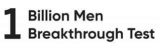 1 BILLION MEN BREAKTHROUGH TEST logo