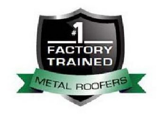 #1 FACTORY TRAINED METAL ROOFERS logo
