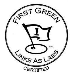 1 FIRST GREEN LINKS AS LABS CERTIFIED