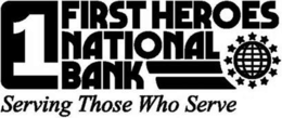 1 FIRST HEROES NATIONAL BANK SERVING THOSE WHO SERVE logo