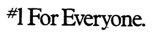#1 FOR EVERYONE logo