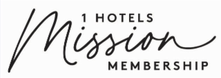 1 HOTELS MISSION MEMBERSHIP logo