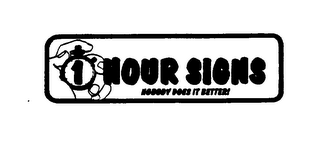 1 HOUR SIGNS NOBODY DOES IT BETTER! logo