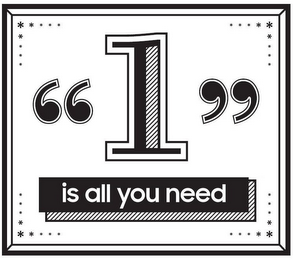 "1" IS ALL YOU NEED logo