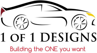 1 OF 1 DESIGNS BUILDING THE ONE YOU WANT logo