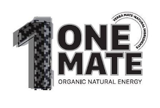 1 ONE MATE ORGANIC NATURAL ENERGY YERBA MATE·NATURAL INGREDIENTS logo