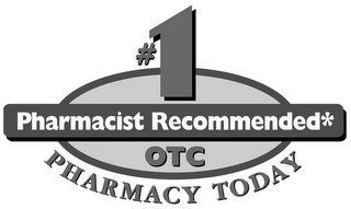 #1 PHARMACIST RECOMMENDED* OTC PHARMACY TODAY logo