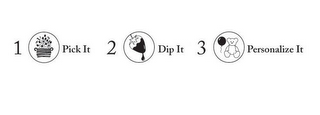 1 PICK IT 2 DIP IT 3 PERSONALIZE IT logo