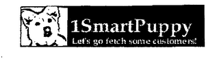 1 SMARTPUPPY LET'S GO FETCH SOME CUSTOMERS! logo
