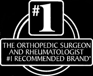 #1 THE ORTHOPEDIC SURGEON AND RHEUMATOLOGIST #1 RECOMMENDED BRAND logo