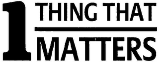 1 THING THAT MATTERS logo