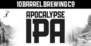 10 BARREL BREWING CO APOCALYPSE IPA