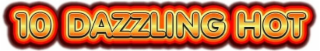 10 DAZZLING HOT logo