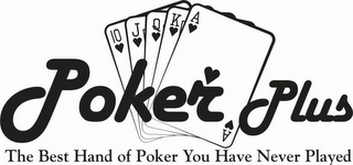 10 J Q K A POKER PLUS THE BEST HAND OF POKER YOU HAVE NEVER PLAYED logo