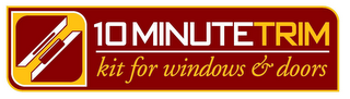 10 MINUTETRIM KIT FOR WINDOWS & DOORS logo