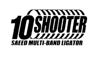 10 SHOOTER SAEED MULTI-BAND LIGATOR logo