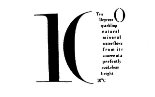 10° TEN DEGREES SPARKLING NATURAL MINERAL WATER FLOWS FROM ITS SOURCE AT A PERFECTLY COOL, CLEAN BRIGHT 10°C logo