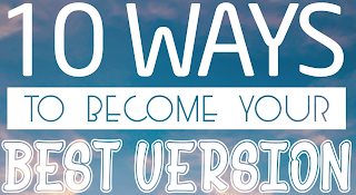 10 WAYS TO BECOME YOUR BEST VERSION logo
