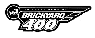 10 YEARS RUNNING AUG 3 2003 BRICKYARD 400 logo