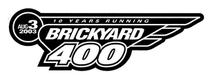 10 YEARS RUNNING BRICKYARD 400 AUG 3 2003 logo