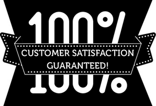 100% CUSTOMER SATISFACTION GUARANTEED! logo