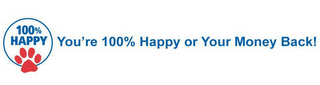 100% HAPPY YOU'RE 100% HAPPY OR YOUR MONEY BACK! logo