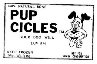 100% NATURAL BONE PUP CICLES YOUR DOG WILL LUV EM KEEP FROZEN MIN. WT. 3 LBS. NOT FOR HUMAN CONSUMPTION logo