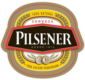 100% NATURAL CERVEZA PILSENER DESDE 1913 PURA CALIDAD ECUATORIANA 1974 MEDAILLE D DE LA QUALITE BIERE PILSENER BRUXELLES GRAN MARCA ECUATORIANA MARKETING HALL OF FAME 2005 logo