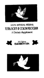 100% NATURAL HERBAL TOTAL BODY & COLON PROGRAM A DIETARY SUPPLEMENT 300 TABLETS ELIZABETH USA logo