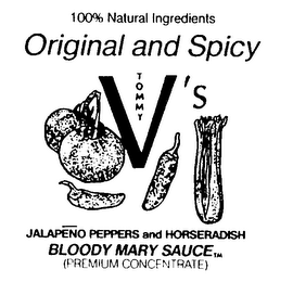 100% NATURAL INGREDIENTS ORIGINAL AND SPICEY TOMMY V'S JALAPENO PEPPERS AND HORSERADISH BLOODY MARY SAUCE (PREMIUM CONCENTRATE) logo