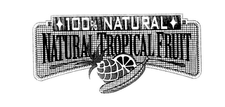100% NATURAL NATURAL TROPICAL FRUIT logo