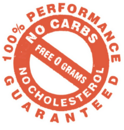 100% PERFORMANCE GUARANTEED NO CARBS NO CHOLESTEROL FREE 0 GRAMS logo