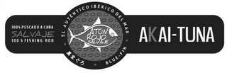 100% PESCADO A CANA SALVAJE 100% FISHING ROD AL AUTENTICO IBERICO DEL MAR ATON ROJO SALVAJE BLUE-FIN AKAI-TUNA