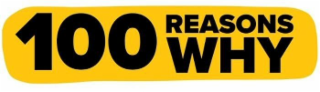 100 REASONS WHY logo