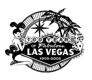 100 YEARS OF FABULOUS LAS VEGAS 1905-2005 logo