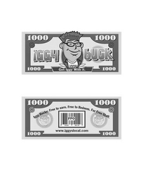 1000 IGGY BUCK 1000 IGGY 1000 GET IGGY WITH IT. 1000 1000 IGGY BUCKS: FREE TO EARN. FREE TO REDEEM. FOR FREE STUFF. 1000 FPO 1000 WWW.IGGYSLOCAL.COM 1000 logo