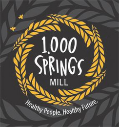 1,000 SPRINGS MILL HEALTHY PEOPLE. HEALTHY FUTURE. logo