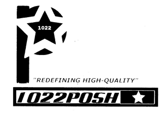 1022 P "REDEFINING HIGH-QUALITY" 1022POSH logo