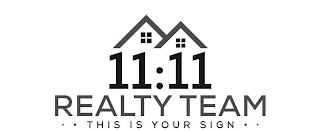 11:11 REALTY TEAM THIS IS YOUR SIGN logo