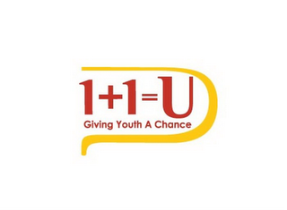 1+1=U GIVING YOUTH A CHANCE U logo